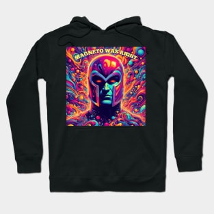 Magneto was right Hoodie